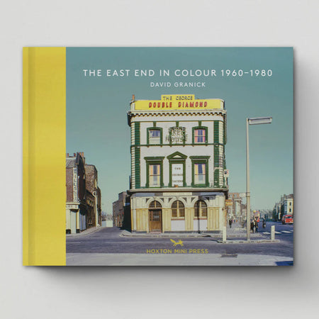 The East End in Colour 1960-1980