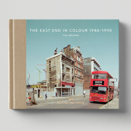 The East End In Colour 1980-1990