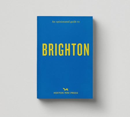 An Opinionated Guide to Brighton