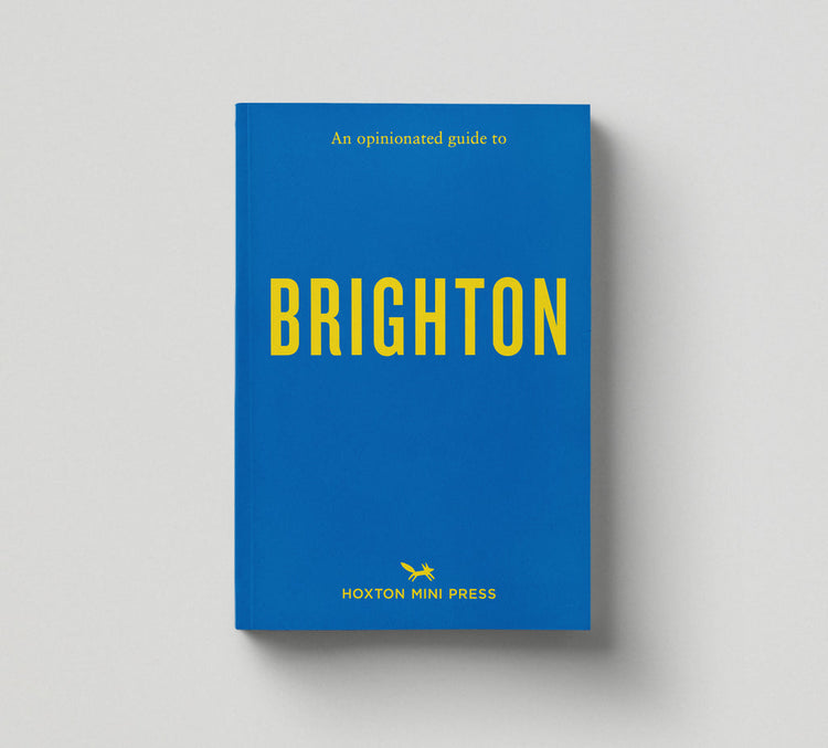 An Opinionated Guide to Brighton