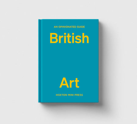 An Opinionated Guide to British Art