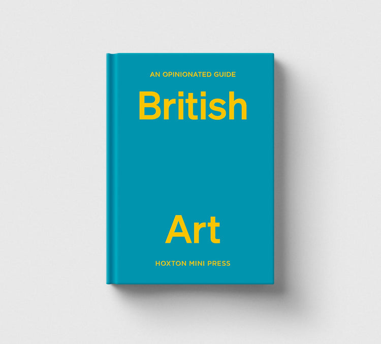 An Opinionated Guide to British Art