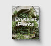 Brutalist Plants