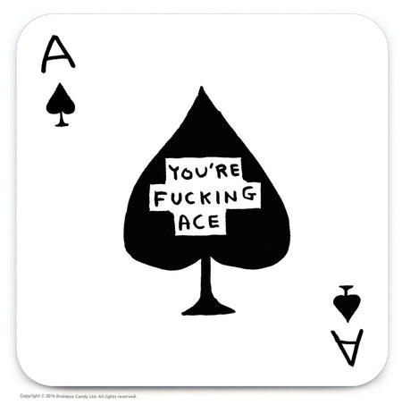 SHRIGLEY | Coaster | Fucking Ace