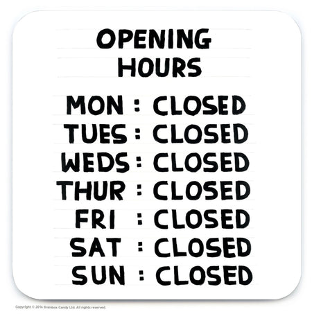 SHRIGLEY | Coaster | Opening Hours
