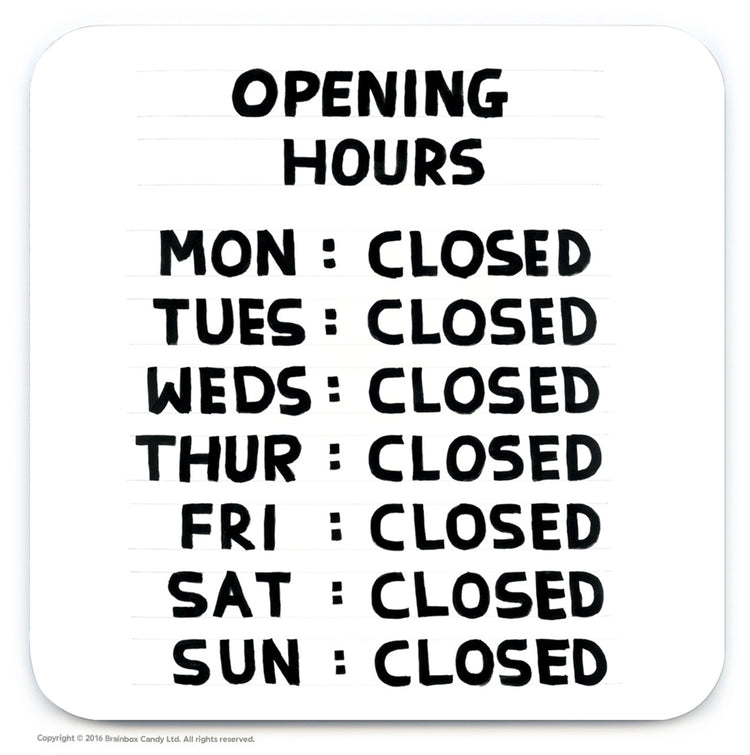 SHRIGLEY | Coaster | Opening Hours