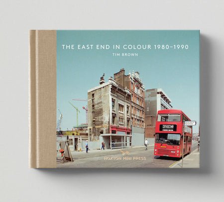 The East End In Colour 1980-1990