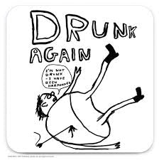 SHRIGLEY | Coaster | Drunk Again
