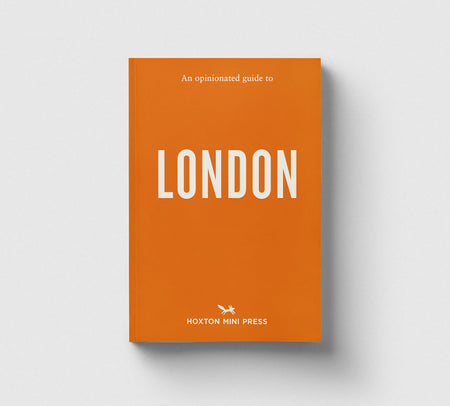 An Opinionated Guide to  London