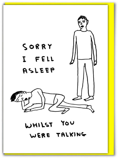 SHRIGLEY | Birthday Cards / Sorry I Fell Asleep
