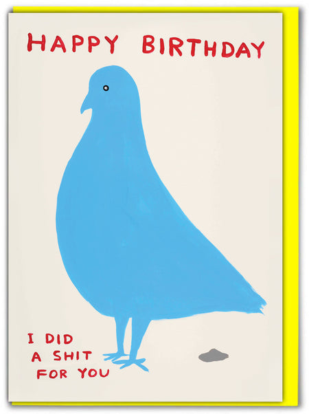 SHRIGLEY | Birthday Cards / Pigeon Birthday Shit