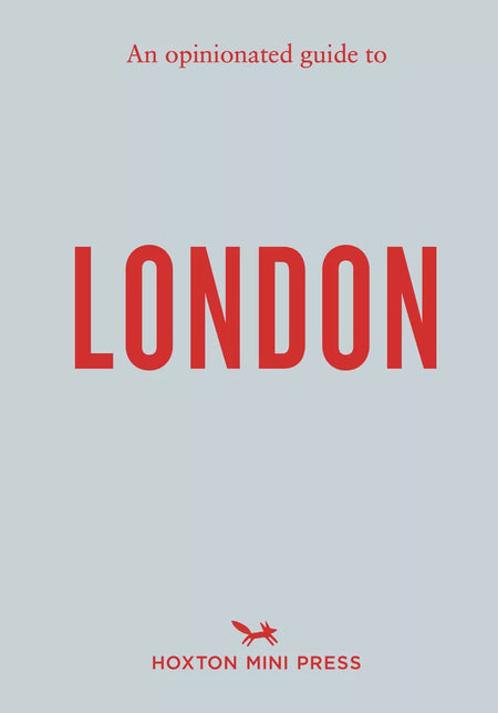 An Opinionated Guide To London | Blue Cover